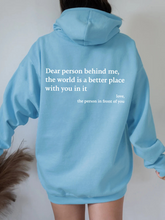 Carica l&#39;immagine nel visualizzatore di Gallery, Dear Person Behind Me,the World Is A Better Place,with You In It,love,the Person In Front Of You,Women&#39;s Plush Letter Printed Kangaroo Pocket Drawstring Printed Hoodie Unisex Trendy Hoodies